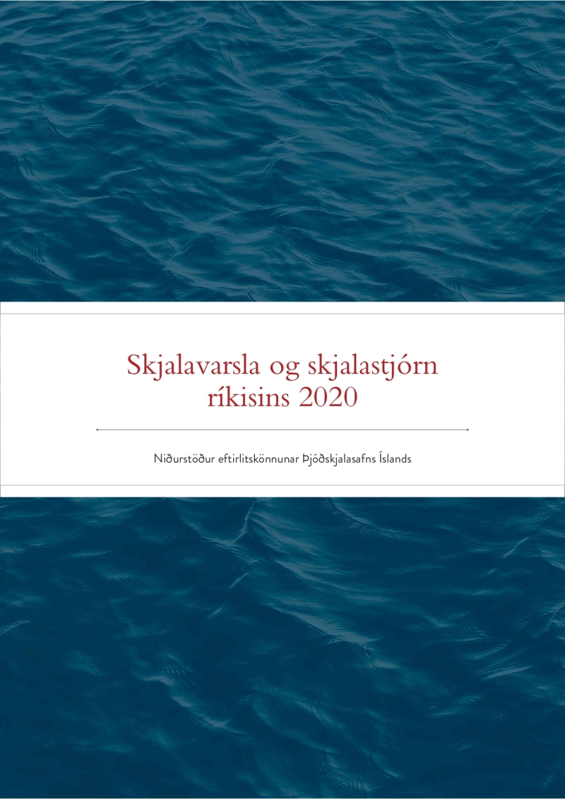 Skjalavarsla og skjalastjórn ríkisins 2020. Niðurstöður eftirlitskönnunar Þjóðskjalasafns Íslands